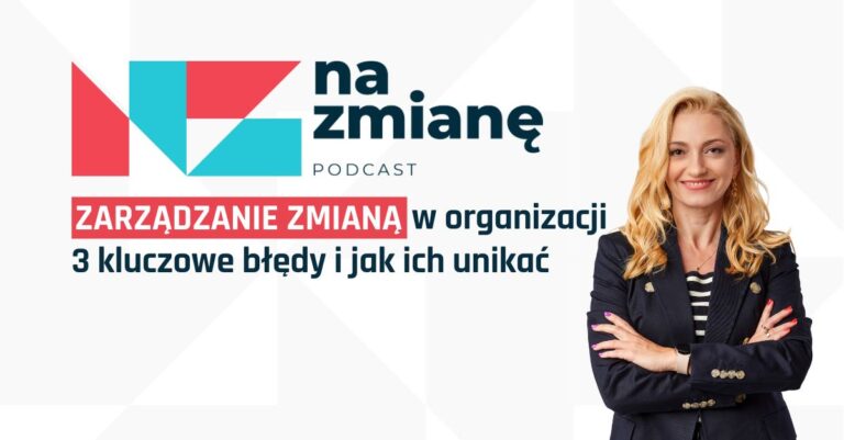 #22 Zarządzanie zmianą w organizacji